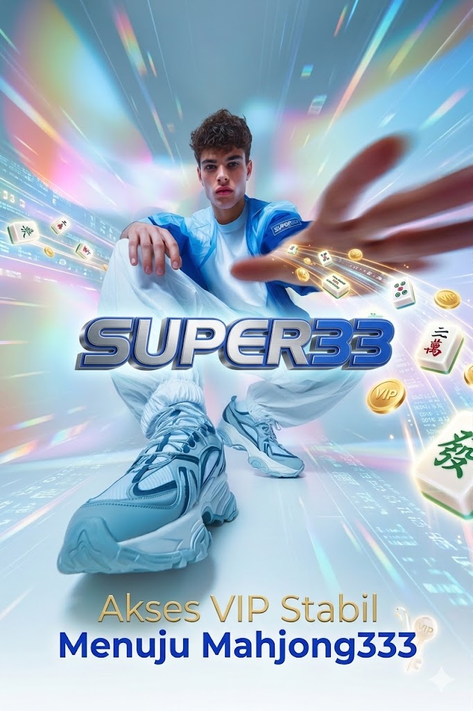 Super33 - Panduan Login & Daftar untuk Akses Mahjong333 VIP yang Stabil